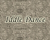 ▲Iddle-Dance▲