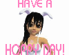 HAVE A HOPPY DAY!!!