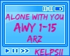 K♥ Alone With You