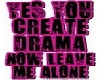 Yes You Create Drama
