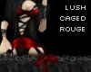 [P] lush caged rouge