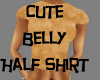 ~Cute ! Belly Half Shirt