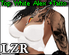 Top White Alex + Tatto