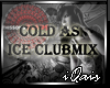 Cold As Ice Clubmix