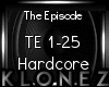 Hardcore | The Episode