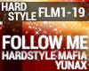 Hardstyle - Follow Me
