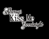 *Surya Always Kiss Me GN