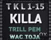 Trill Pem - Killa