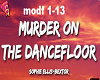 murder on dancefloor ~SE