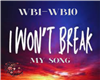 I WON'T BREAK