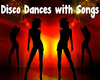 Disco Dances + Songs
