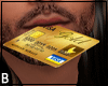 Credit Card In Mouth
