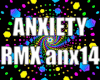 ANXIETY RMX anx14
