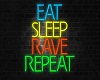 Eat,Sleep,Rave ,Repeat