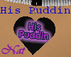 ~N~ His Puddin