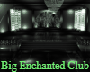 Big Enchanted Club