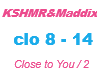 KSHMR&Maddies/Close