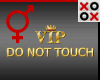 VIP Do Not Touch Sign