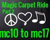 Magic Carpet Ride pt 2