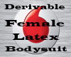 Drv Female LatexBodysuit