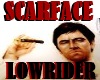 SCARFACE LOWRIDER
