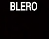 BLERO♥
