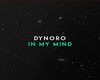 Dynoro- In my mind (D+S)