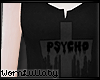 ☩ PSYCHO. Shirt
