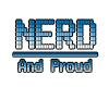 Nerd and Proud (Blue)