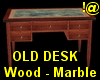 !@ Old desk wood marble