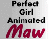 *M*Perfect Girl Animated