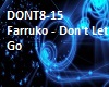 Don't Let Go-FarrukoPt2