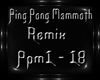 PingPong Mammoth Remix
