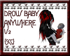 {SCC}Drow Baby Anywhere