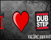[R] I Love Dubstep Sign