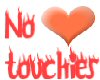 NoTouchies