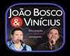 João Bosco e Vinicius 1