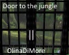 (OD) Door to the jungle