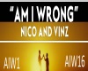 B.F Am I Wrong Nico/Vinz