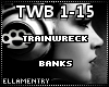 Trainwreck-Banks