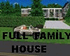 FULL FAMİLY HOUSE