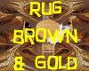 ~ Brown ~ Gold  ! Rug