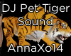 DJ Pet Tiger + Sound