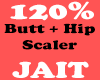 120% Butt + Hip Scaler