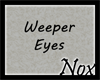 [Nox]Weeper Eyes