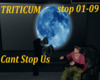 Triticum Can Stop Us