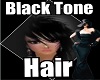 Black Tone Hair