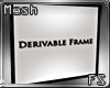 FS - Derivable Frame