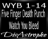 Watch You Bleed