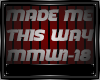 Made Me This Way